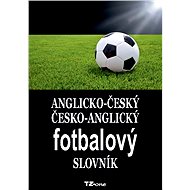 Anglicko-český / česko-anglický fotbalový slovník - Elektronická kniha