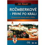 Rožmberkové - první po králi - Elektronická kniha