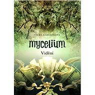 Mycelium IV: Vidění - Elektronická kniha