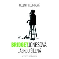 Bridget Jonesová: láskou šílená - Elektronická kniha