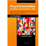 Psychosomatika pro lékaře, psychoterapeuty i laiky - Elektronická kniha