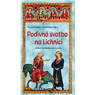 Podivná svatba na Lichnici - Elektronická kniha