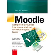 Moodle Kompletní průvodce tvorbou a správou elektronických kurzů - Elektronická kniha