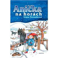 Anička na horách - Elektronická kniha