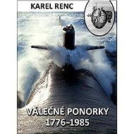 Válečné ponorky 1776–1985 - Elektronická kniha