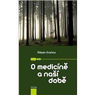 O medicíně a naší době - Elektronická kniha