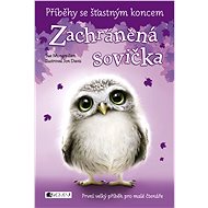 Příběhy se šťastným koncem – Zachráněná sovička - Elektronická kniha