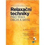 Relaxační techniky pro tělo, dech a mysl - Elektronická kniha