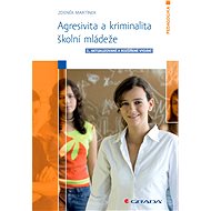 Agresivita a kriminalita školní mládeže - Elektronická kniha