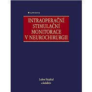 Intraoperační stimulační monitorace v neurochirurgii - Elektronická kniha