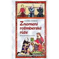 Znamení rožmberské růže - Elektronická kniha