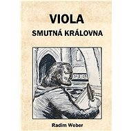 Viola - smutná královna - Elektronická kniha