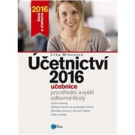 Účetnictví 2016, učebnice pro SŠ a VOŠ - Elektronická kniha