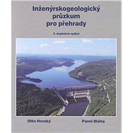 Inženýrskogeologický průzkum pro přehrady, aneb „co nás také poučilo“ - Elektronická kniha