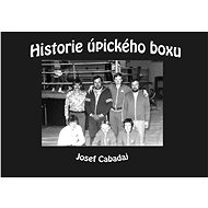 Historie úpického boxu - Elektronická kniha