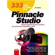 333 tipů a triků pro Pinnacle Studio - Elektronická kniha