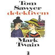 Tom Sawyer detektivem - Elektronická kniha