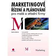 Marketingové řízení a plánování pro malé a střední firmy - Elektronická kniha