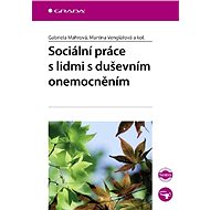 Sociální práce s lidmi s duševním onemocněním - Elektronická kniha