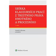 Sbírka klauzurních prací z trestního práva hmotného a procesního - 5. vydání - Elektronická kniha