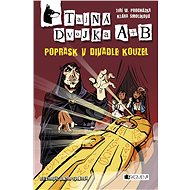 Tajná dvojka A + B – Poprask v divadle kouzel - Elektronická kniha