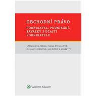 Obchodní právo – podnikatel, podnikání, závazky s účastí podnikatele - Elektronická kniha