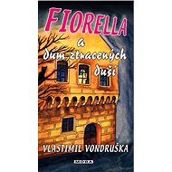 Fiorella a dům ztracených duší - Elektronická kniha