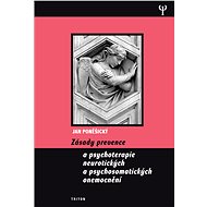 Zásady prevence a psychoterapie neurotických a psychosomatických onemocnění - PhDr. Jan Poněšický