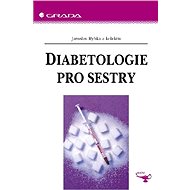Diabetologie pro sestry - Jaroslav Rybka
