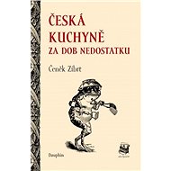 Česká kuchyně za dob nedostatku - Elektronická kniha