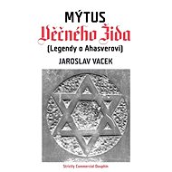 Mýtus věčného Žida (Legendy o Ahasverovi) - Elektronická kniha
