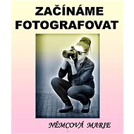 Elektronická kniha Začínáme fotografovat
