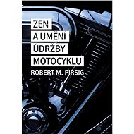 Zen a umění údržby motocyklu - Elektronická kniha