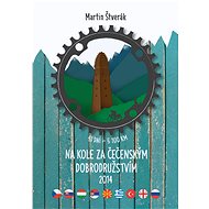 Na kole za čečenským dobrodružstvím 2014 - Elektronická kniha