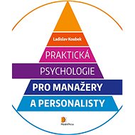 Praktická psychologie pro manažery a personalisty - Elektronická kniha
