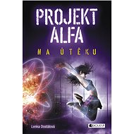 Projekt Alfa - Na útěku - Elektronická kniha