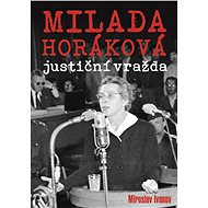 Milada Horáková: justiční vražda - Elektronická kniha