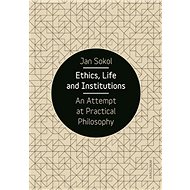 Ethics, Life and Institutions - Elektronická kniha