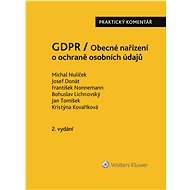 GDPR / Obecné nařízení o ochraně osobních údajů (2016/679/EU) - Praktický komentář - 2., aktualizova - Elektronická kniha
