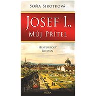 Josef I., můj přítel - Elektronická kniha