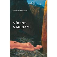 Víkend s Miriam - Elektronická kniha