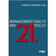Management kvality pro 21. století - Elektronická kniha