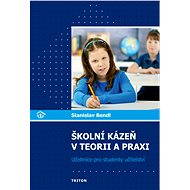 Školní kázeň v teorii a praxi - Elektronická kniha