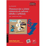 Dimenzování a jištění elektrických zařízení – tabulky a příklady (páté – aktualizované vydání) - Elektronická kniha