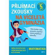 Přijímací zkoušky na víceletá gymnázia – matematika - Elektronická kniha