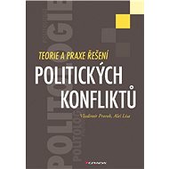 Teorie a praxe řešení politických konfliktů - Elektronická kniha