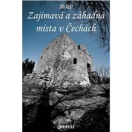 Zajímavá a záhadná místa v Čechách - Elektronická kniha