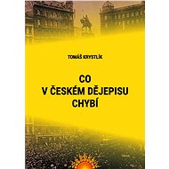 Co v českém dějepisu chybí - Elektronická kniha