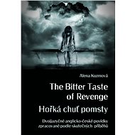 The Bitter Taste of Revenge / Hořká chuť pomsty - Elektronická kniha