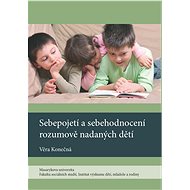 Sebepojetí a sebehodnocení rozumově nadaných dětí - Elektronická kniha